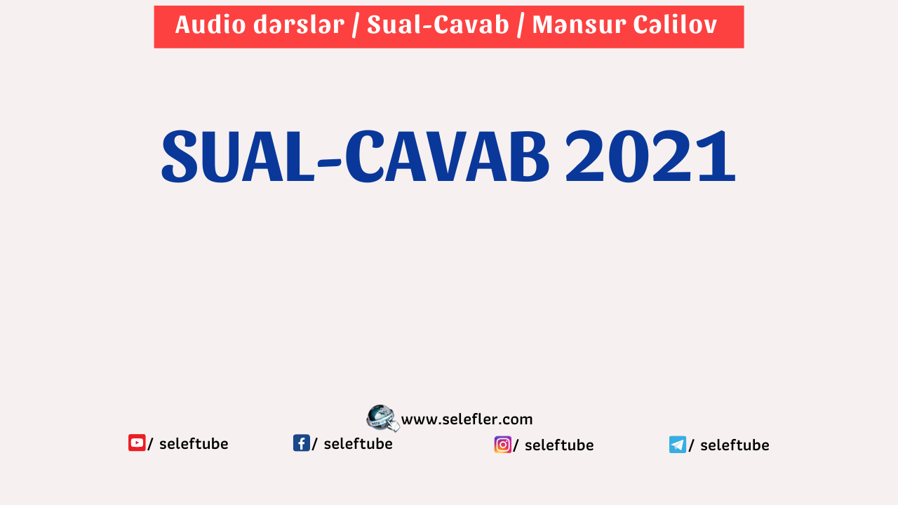 Sual-Cavab 2021 | Mənsur Cəlilov